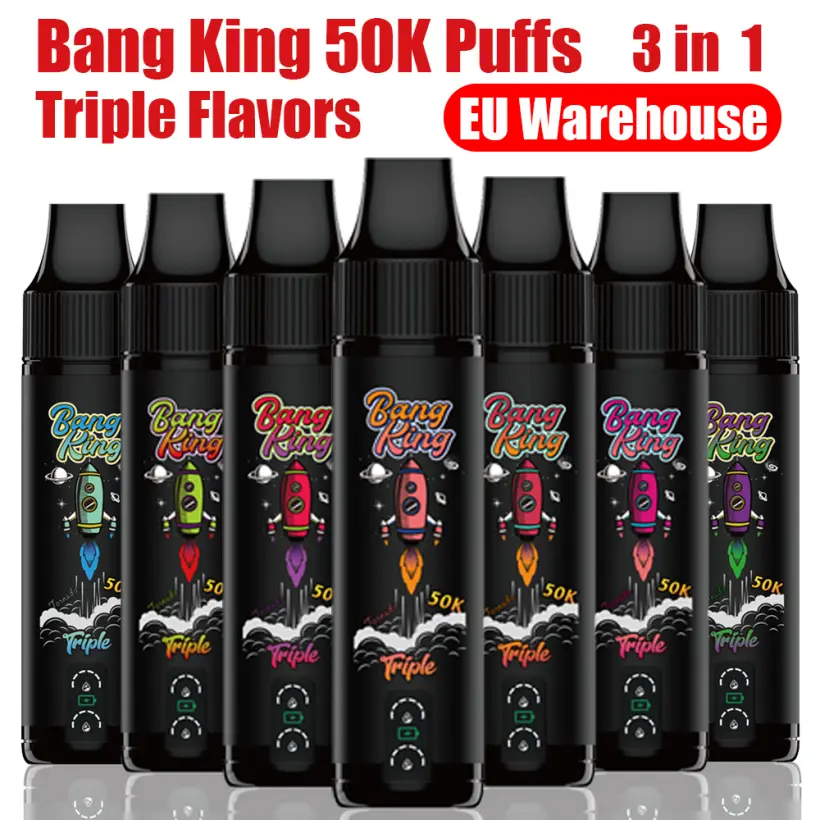 EU Vape Bang King 50k Puffs Triple Saveurs 3 en 1 Meilleure Cigarette Électronique Jetable Livraison Gratuite